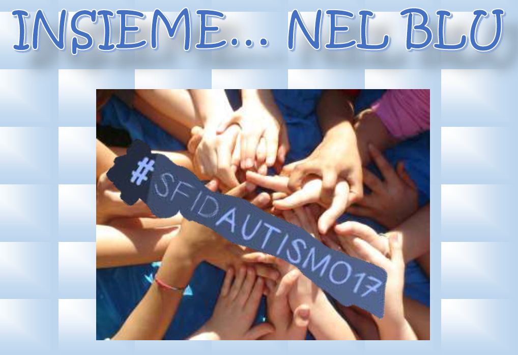 Giornata Mondiale per la consapevolezza dell' Autismo